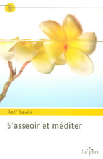SOVIK Rolf S´asseoir et méditer (trad. Jean Bouchart d´Orval) Librairie Eklectic