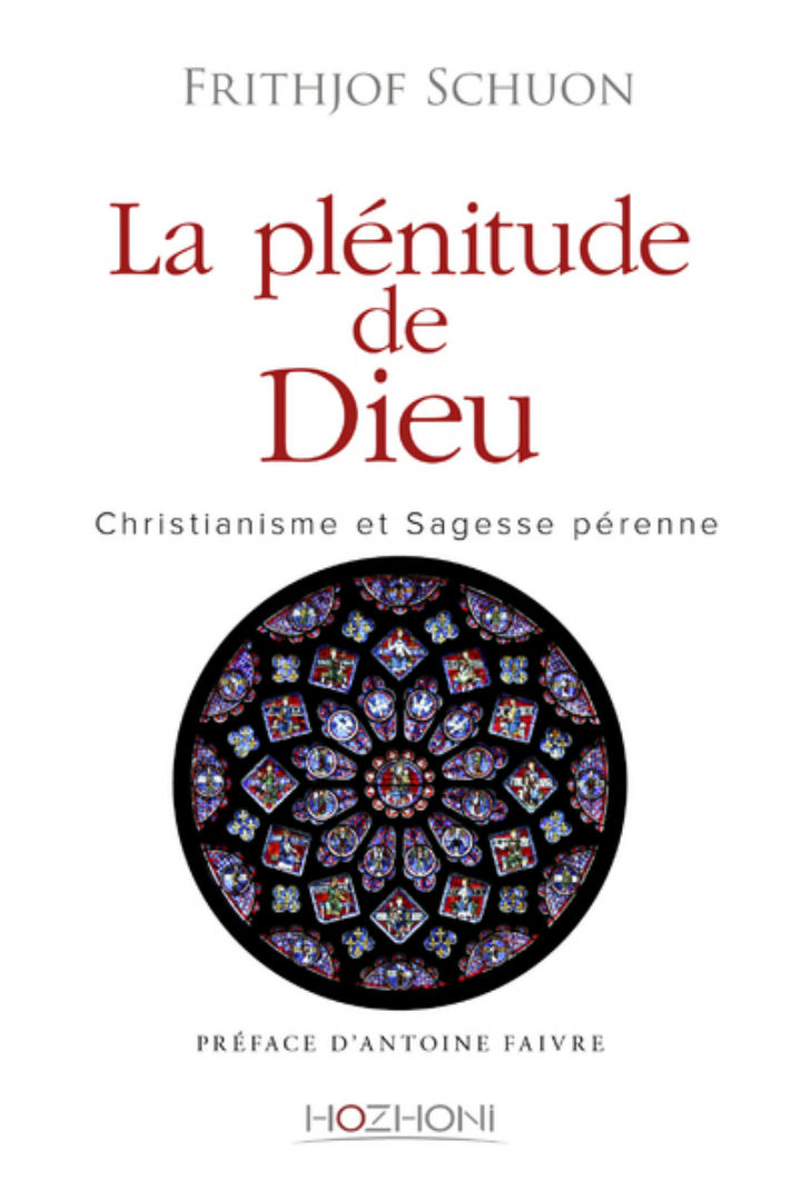 SCHUON Frithjof La plénitude de Dieu. Christianisme et Sagesse pérenne Librairie Eklectic