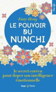 EUNY HONG Le pouvoir du Nunchi - Le secret coréen pour doper son intelligence émotionnelle Librairie Eklectic