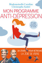 ANDRE Christophe & Mademoiselle Caroline Mon programme anti-dépression Librairie Eklectic