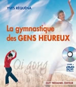 REQUENA Yves Qi Gong, la gymnastique des gens heureux - Livre et DVD de 90 minutes Librairie Eklectic