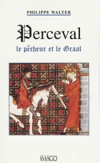 WALTER Philippe Perceval. Le pêcheur et le Graal Librairie Eklectic