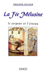 WALTER Philippe La Fée Mélusine. Le serpent et l´oiseau Librairie Eklectic