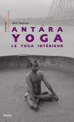 ANIRVÂN Shrî Antara Yoga. Le voyage intérieur Librairie Eklectic