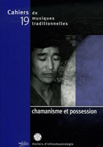 Collectif Cahiers de Musique Traditionnelle, numéro 19 : Chamanisme et Possession Librairie Eklectic