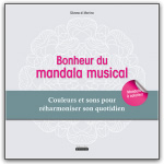 DI MARTINO Silvana Bonheur du mandala musical - Couleurs et sons pour réharmoniser son quotidien Librairie Eklectic