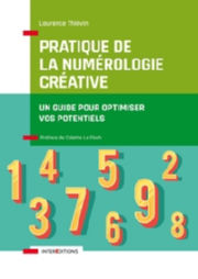 THIEVIN Laurence Pratique de la numérologie créative - Un guide pour optimiser vos potentiels Librairie Eklectic