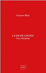 BIHIN Françoise La vie de couple - Une initiation Librairie Eklectic