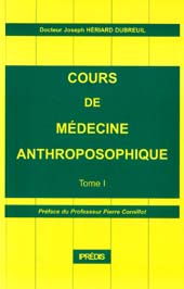 HERIARD-DUBREUIL Joseph Cours de médecine anthroposophique - Tome 1 Librairie Eklectic