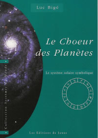 BIGE Luc Le Choeur des planètes. Le système solaire symbolique Librairie Eklectic