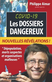 AIMAR Philippe COVID-19 Les dossiers dangereux- nouvelles révélations! Librairie Eklectic