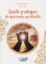 LABOURE Denis & NEU Marc Guide pratique de guÃ©rison spirituelle Librairie Eklectic