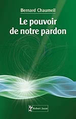 CHAUMEIL Bernard Pouvoir de notre pardon (Le) Librairie Eklectic
