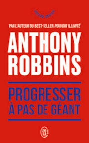 ROBBINS Anthony Progresser à pas de géant. 365 messages quotidiens de maîtrise de soi Librairie Eklectic