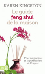 KINGSTON Karen Le Guide Feng Shui de la maison. L´harmonie de la maison par le Feng-Shui Librairie Eklectic