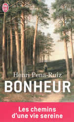 PENA-RUIZ Henri Bonheur. Les chemins d´une vie sereine Librairie Eklectic
