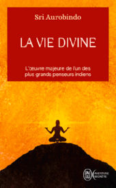 AUROBINDO Shrî La Vie Divine. Tome 1 Librairie Eklectic