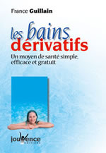 GUILLAIN France Les Bains dérivatifs - un moyen de santé simple, efficace et gratuit Librairie Eklectic
