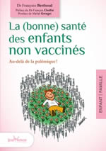 BERTHOUD Françoise Dr La (bonne) santé des enfants non vaccinés Librairie Eklectic