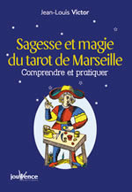 VICTOR Jean-Louis Sagesse et magie du Tarot de Marseille. Comprendre et pratiquer (coffret : livre + jeu) Librairie Eklectic