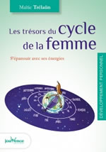 TRELAÜN Maïtie Les trésors du cycle de la femme. S´épanouir avec ses énergies  Librairie Eklectic