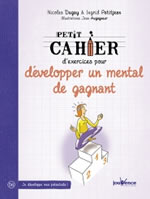 DUGAY N. & PETITJEAN I. & AUGAGENUR J. Petit cahier d´exercices pour développer un mental de gagnant Librairie Eklectic