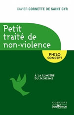 CORNETTE DE SAINT CYR Xavier Petit traité de non-violence. A la lumière du jaïnisme --- dernier exemplaire Librairie Eklectic