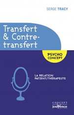 TRACY Serge Transfert et Contre-transfert. La relation patient/thérapeute
 Librairie Eklectic