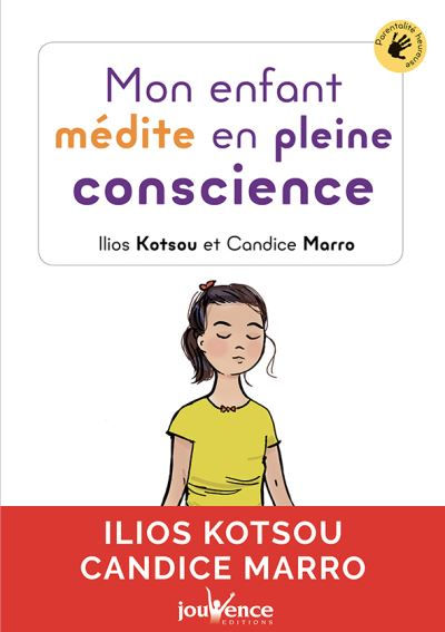 KOTSOU Ilios & MARRO Candice Mon enfant médite en pleine conscience Librairie Eklectic