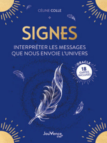 COLLE Céline Signes - interpréter les messages que nous envoie l´univers Librairie Eklectic