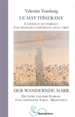 TOMBERG Valentin Le Mat itinérant. L´amour et ses symboles, une méditation chrétienne sur le tarot Librairie Eklectic