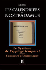 NOCAM - Christian Turpin Calendriers de Nostradamus. Le Système de Cryptage temporel de ses Centuries et Almanachs Librairie Eklectic
