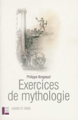 BORGEAUD Philippe Exercices de mythologie Librairie Eklectic