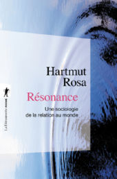 ROSA Hartmut Résonance. Une sociologie de la relation au monde Librairie Eklectic