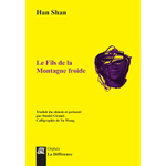 HAN SHAN Le Fils de la Montagne froide. Trad. par Daniel Giraud. Édition bilingue Librairie Eklectic
