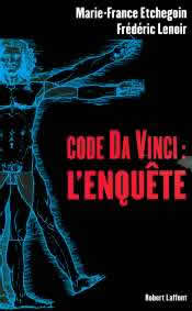 ETCHEGOIN Marie-France & LENOIR Frédéric Code Da Vinci : l´enquête Librairie Eklectic