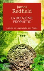 REDFIELD James La douzième prophétie. L´heure décisive  Librairie Eklectic