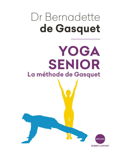 GASQUET Bernadette de Yoga Senior. La méthode de Gasquet Librairie Eklectic