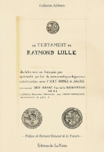 LULLE Raymond Testament de Raymond Lulle (Le). Reproduction d´un transcription française anonmye Librairie Eklectic