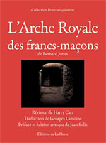 JONES Bernard L´Arche Royale des franc-Maçons Librairie Eklectic