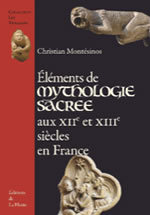 MONTESINOS Christian Éléments de mythologie sacrée aux XIIe et XIIIe siècles en France Librairie Eklectic