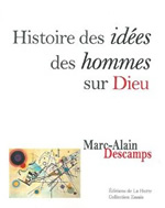 DESCAMPS Marc-Alain Histoire des idées des hommes sur Dieu  Librairie Eklectic