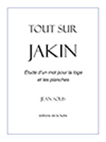 SOLIS Jean. J. Tout sur Jakin. Étude d´un mot pour la loge et les planches Librairie Eklectic