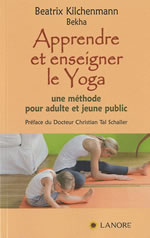 KILCHENMANN Beatrix Apprendre et enseigner le Yoga Librairie Eklectic