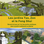 LIM Jes T. Y. Jardins Tao, Zen et le Feng Shui (Les). Manuel de base sur l´art des jardins asiatiques... Librairie Eklectic