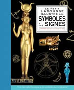 - Le Petit Larousse illustré des Symboles et des Signes Librairie Eklectic