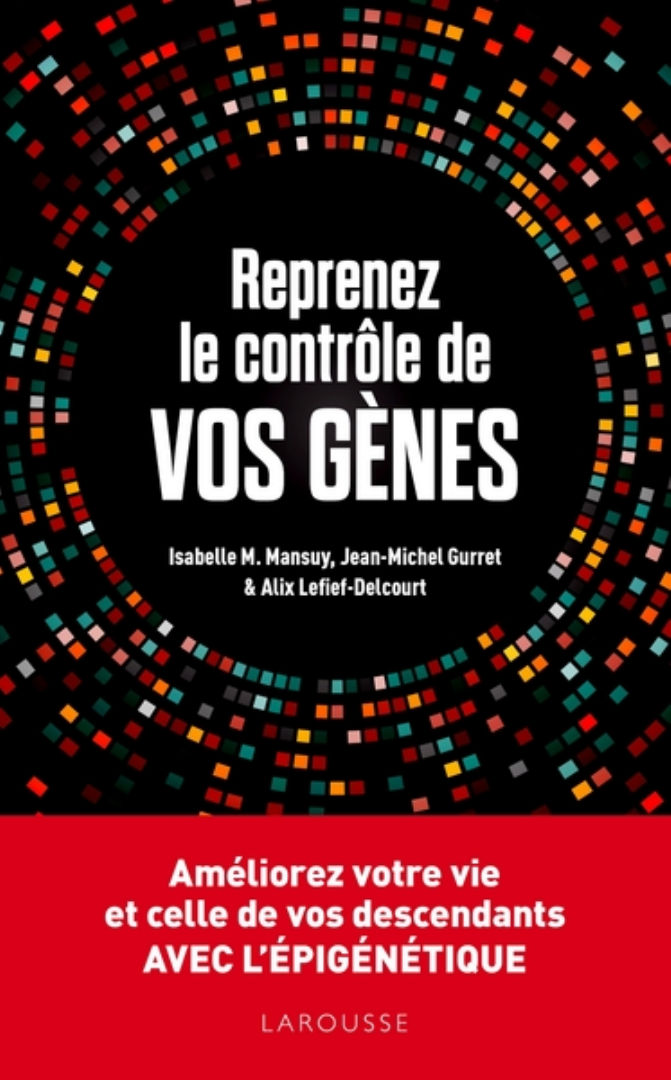 MANSUY - GURRET - DELCOURT Reprenez le contrôle de vos gènes : l´épigénétique Librairie Eklectic