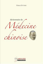 OTTINO Dictionnaire de la médecine chinoise (édition 2009) Librairie Eklectic