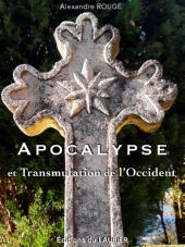 ROUGE Alexandre Apocalypse & Transmutation de l´Occident Librairie Eklectic
