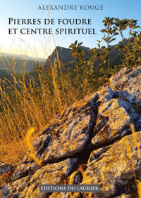 ROUGE Alexandre Pierres de foudre et Centre spirituel Librairie Eklectic